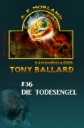 eBook: Tony Ballard #36: Tony Ballard und die Todesengel