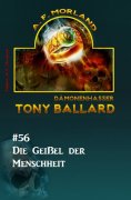 eBook: Tony Ballard #56: Die Geißel des Menschheit