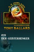 eBook: Tony Ballard #59: Der Geisterhenker