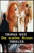 eBook: Die schöne Russin: Thriller