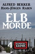eBook: Elbmorde: 4 Hamburg Krimis
