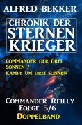 eBook: Commander Reilly Folge 5/6 Doppelband Chronik der Sternenkrieger