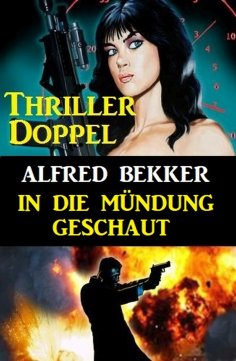 eBook: In die Mündung geschaut: Thriller Doppel