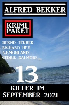 eBook: 13 Killer im September 2021: Krimi-Paket