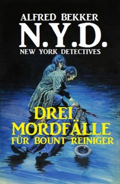 eBook: N.Y.D. - Drei Mordfälle für Bount Reiniger (New York Detectives)