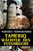 ebook: Tameriq - Wächter des Totenbuchs