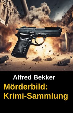 eBook: Mörderbild: Krimi-Sammlung