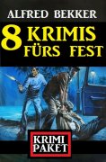 eBook: 8 Krimis fürs Fest: Krimi Paket