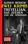 eBook: Trevellian, das Zeichen und die Mörderin: Zwei Krimis