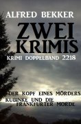 eBook: Krimi Doppelband 2218 - Zwei Krimis