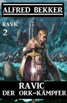 ebook: Ravic der Ork-Kämpfer: Ravic 2