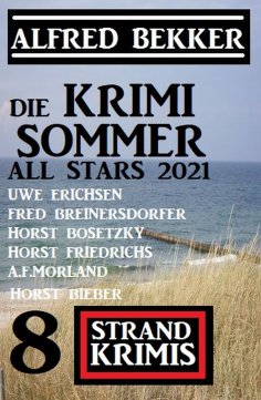 eBook: Die Krimi Sommer All Stars 2021: 8 Strand Krimis