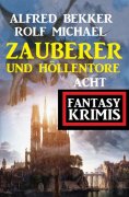 eBook: Zauberer und Höllentore: Acht Fantasy Krimis