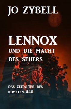 ebook: Lennox und die Macht des Sehers: Das Zeitalter des Kometen #40