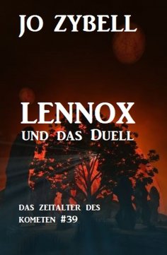 eBook: Lennox und das Duell: Das Zeitalter des Kometen #39