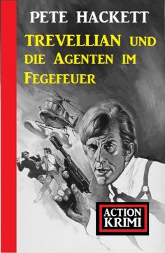 eBook: Trevellian und die Agenten im Fegefeuer: Action Krimi