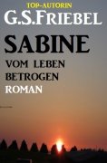 ebook: Sabine - vom Leben betrogen: Roman