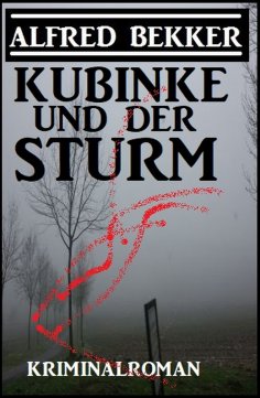 eBook: Kubinke und der Sturm: Kriminalroman