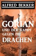 ebook: Gorian und der Kampf gegen die Drachen