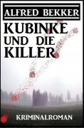 eBook: Kubinke und die Killer: Kriminalroman