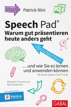 ebook: Speech Pad: Warum gut präsentieren heute anders geht