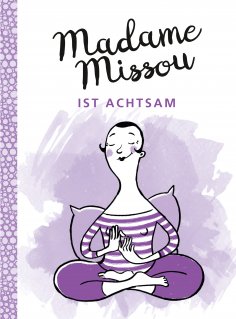 eBook: Madame Missou ist achtsam