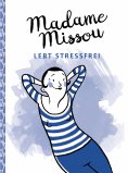 eBook: Madame Missou lebt stressfrei