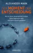 eBook: Der Moment der Entscheidung