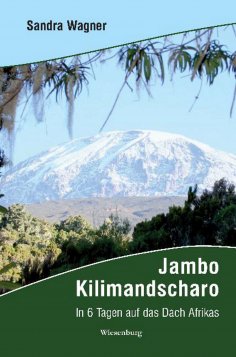 eBook: Jambo Kilimandscharo - In 6 Tagen auf das Dach Afrikas