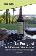 eBook: Le Périgord - Wo Trüffel unter Eichen wachsen