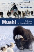 eBook: Mush! Grönland per Hundeschlitten