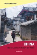 eBook: CHINA - Meine Jahre im Reich der Mitte