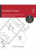 eBook: Handball Praxis 7 - Handballspezifisches Ausdauertraining im Stadion und in der Halle