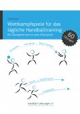 eBook: Wettkampfspiele für das tägliche Handballtraining