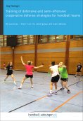 ebook: Training of defensive and semi-offensive cooperative defense strategies for handball teams