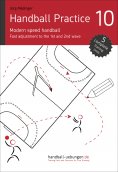eBook: Handball Practice 10 - Modern speed handball: Fast adjustment to the 1st and 2nd wave