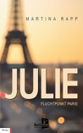eBook: Julie: Fluchtpunkt Paris