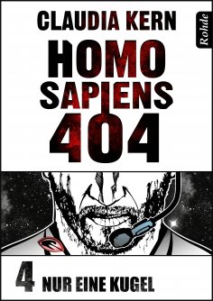 eBook: Homo Sapiens 404 Band 4: Nur eine Kugel