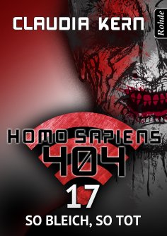 eBook: Homo Sapiens 404 Band 17: So bleich, so tot