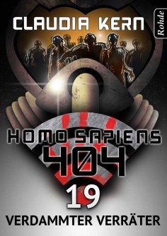 ebook: Homo Sapiens 404 Band 19: Verdammter Verräter