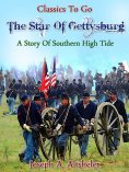 ebook: The Star of Gettysburg  A Story of Southern High Tide