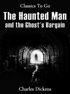 ebook: The Haunted Man and the Ghost's Bargain