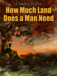 eBook: How Much Land Does A Man Need