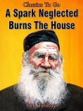 eBook: A Spark Neglected Burns the House