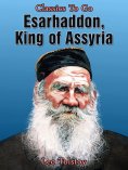 eBook: Esarhaddon, King of Assyria