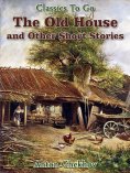 eBook: The Old House and Other Short Stories