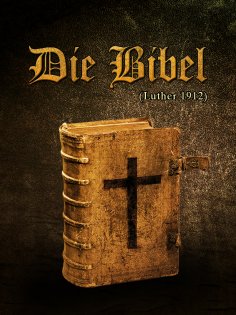 Martin Luther: Die Bibel - als eBook kostenlos bei readfy!