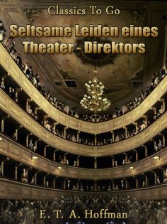 eBook: Seltsame Leiden eines Theater-direktors