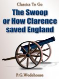 eBook: The Swoop! / or How Clarence Saved England / A Tale of the Great Invasion