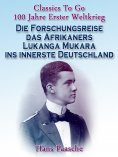 eBook: Die Forschungsreise das Afrikaners Lukanga Mukara ins innerste Deutschland